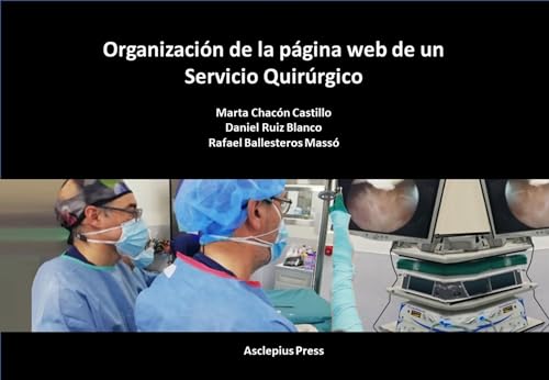 Organización de la página web de un Servicio Quirúrgico: Servicio de Traumatología del Hospital Quirónsalud Sur (Spanish Edition)