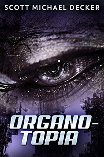 Organo-Topia: A Tech Noir Thriller (English Edition)