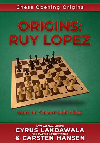 Origins: Ruy Lopez: Book III: Main Lines after 3...a6 (Chess Opening Origins 3) (English Edition)