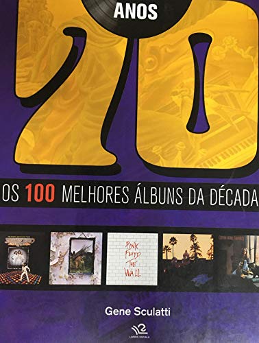 Os 100 Melhores Álbuns da Década