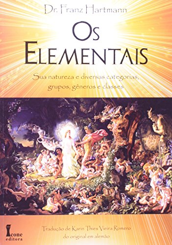 Os Elementais. Sua Natureza e Diversas Categorias, Grupos, Gêneros e Classes