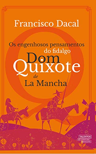 Os engenhosos pensamentos do fidalgo Dom Quixote de La Mancha