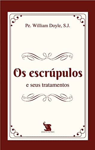 Os Escrúpulos E Seus Tratamentos