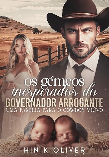 Os Gêmeos Inesperados do Governador Arrogante: Uma Família Para o Cowboy Viúvo