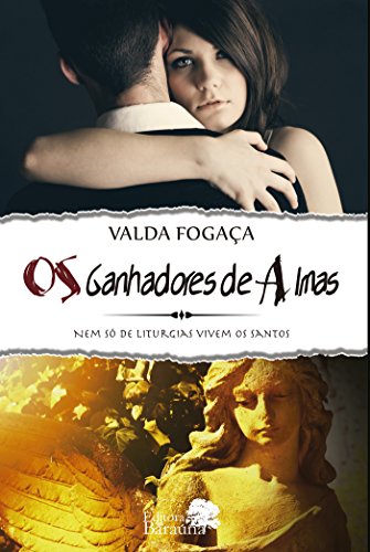 Os ganhadores de almas: Nem Só De Liturgias Vivem Os Santos