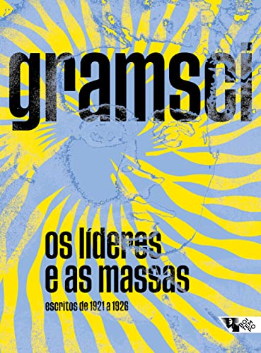 Os líderes e as massas: Escritos de 1921 a 1926