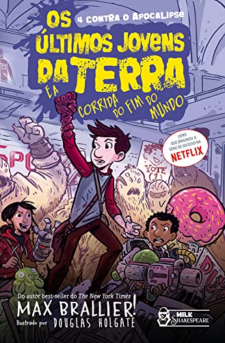 Os últimos jovens da terra: E a corrida do fim do mundo