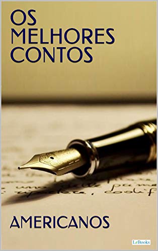 OS MELHORES CONTOS AMERICANOS (Col. Melhores Contos)