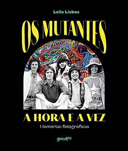Os Mutantes: A hora e a vez