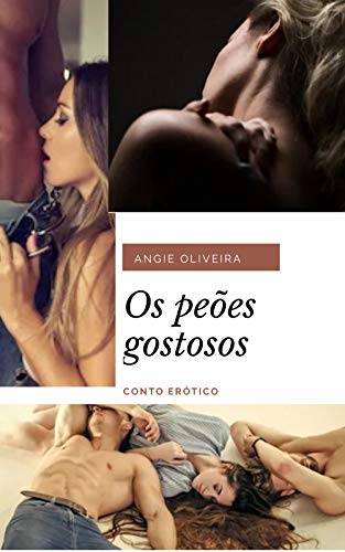 Os peões gostosos : Conto erótico heterossexual