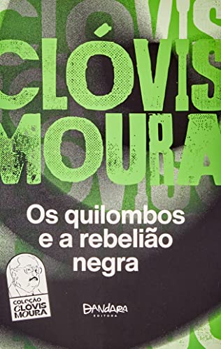 OS QUILOMBOS E A REBELIÃO NEGRA