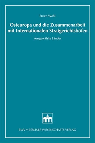 Osteuropa und die Zusammenarbeit mit Internationalen Strafgerichtshöfen: Ausgewählte Literatur