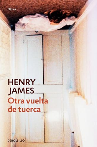 Otra vuelta de tuerca: epílogo de un profesor de las universidades de Yale y Princeton (Spanish Edition)