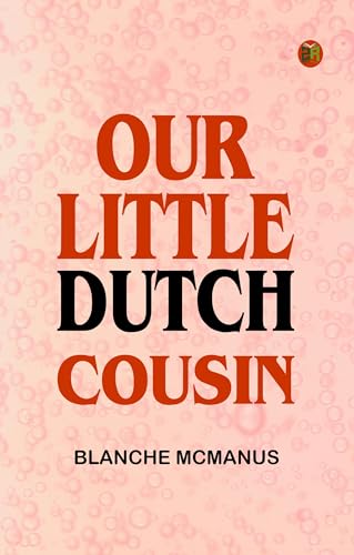 Our Little Dutch Cousin (English Edition)