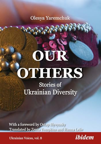 Our Others: Stories of Ukrainian Diversity (Ukrainian Voices Book 8) (English Edition)