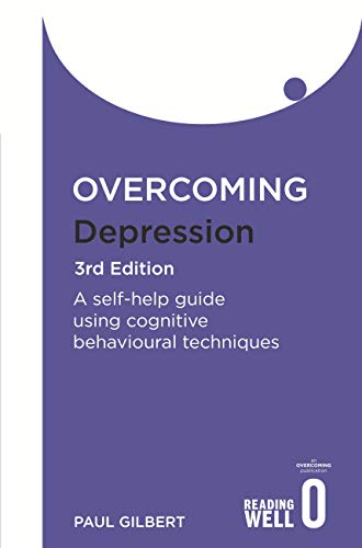 Overcoming Depression 3rd Edition: A self-help guide using cognitive behavioural techniques (English Edition)