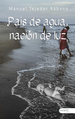 País de agua, nación de luz (Spanish Edition)