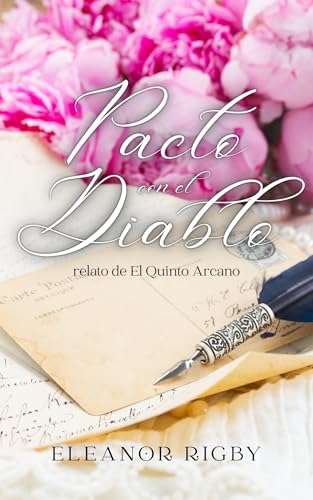 Pacto con el diablo: El breve relato de una pareja inmortal... mortalmente curiosa (El Quinto Arcano) (Spanish Edition)