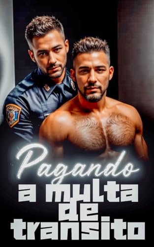 Pagando a multa de trânsito: conto erótico gay (Contos eróticos Gays)