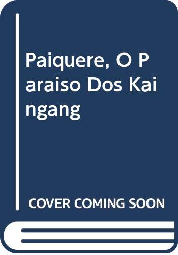 Paiquere, O Paraiso Dos Kaingang