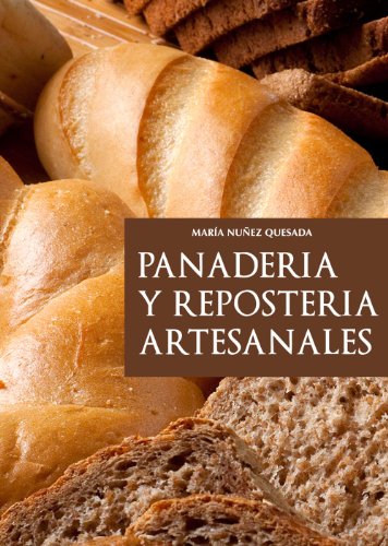 Panadería y repostería artesanales (Nueva Cocina nº 4) (Spanish Edition)