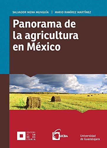 Panorama de la agricultura en México (Monografías de la Academia) (Spanish Edition)