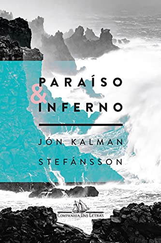 Paraíso e inferno: Trilogia Jón Kalman Stefánsson