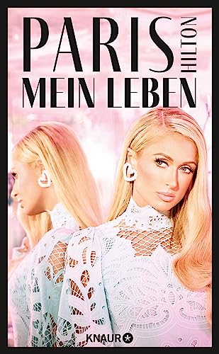 Paris: Mein Leben | Die Autobiografie – Die Ikone der 2000er packt aus (German Edition)