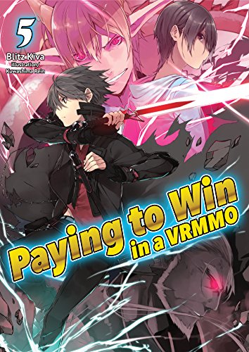 Paying to Win in a VRMMO: Volume 5 (English Edition)