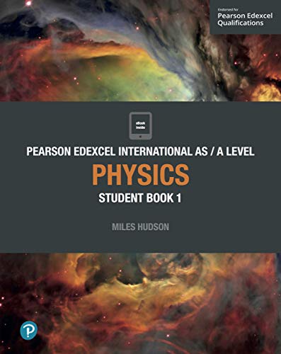 Pearson Edexcel International AS Level Physics Student Book (Edexcel International A Level) (English Edition)