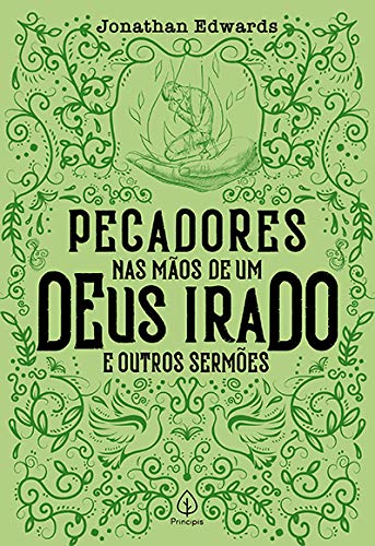 Pecadores nas mãos de um Deus irado e outros sermões