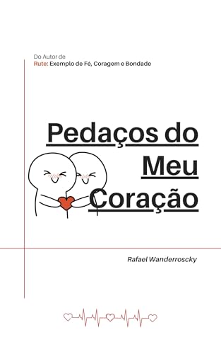 Pedaços do Meu Coração (Poesias e Romance)