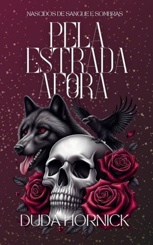 Pela Estrada Afora (Nascidos de Sangue e Sombras Livro 1)