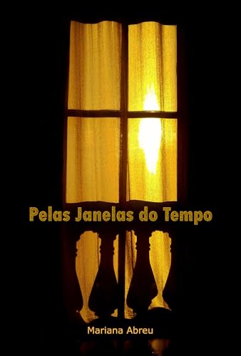 Pelas Janelas do Tempo