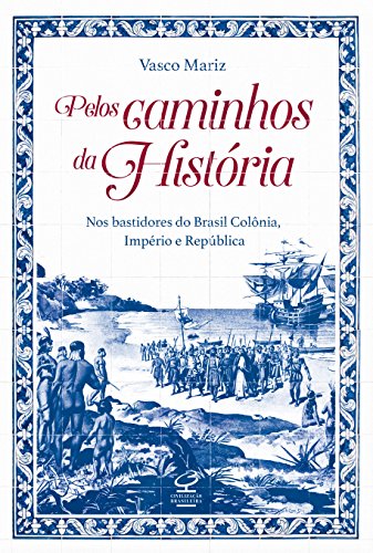 Pelos caminhos da História