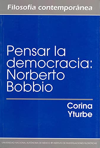 Pensar la democracia: Norberto Bobbio (Spanish Edition)