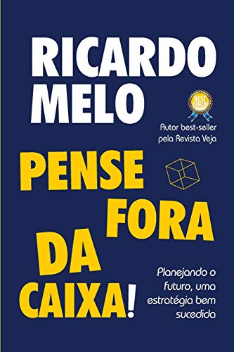 Pense Fora da Caixa!: Pense Fora da Caixa! Ricardo Melo: 2