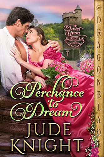 Perchance to Dream (A Twist Upon a Regency Tale Book 4) (English Edition)