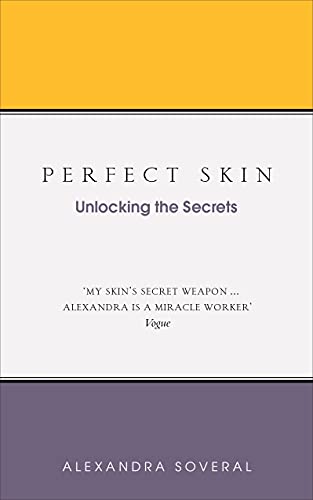 Perfect Skin: Unlocking the Secrets (English Edition)