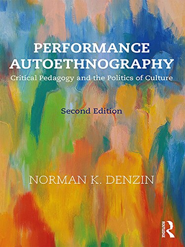 Performance Autoethnography: Critical Pedagogy and the Politics of Culture (English Edition)