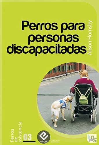 Perros para personas discapacitadas (Perros de asistencia nº 3) (Spanish Edition)