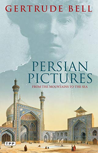 Persian Pictures: From the Mountains to the Sea (English Edition)