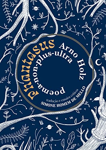 Phantasus: poema-non-plus-ultra, de Arno Holz (Signos Livro 1)