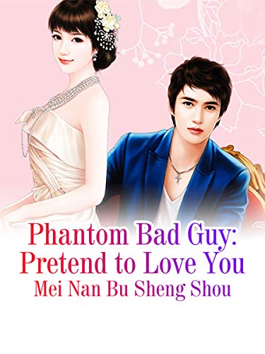 Phantom Bad Guy: Pretend to Love You: Volume 2 (English Edition)