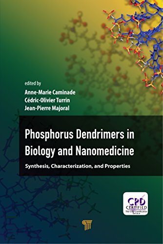 Phosphorous Dendrimers in Biology and Nanomedicine: Syntheses, Characterization, and Properties (English Edition)