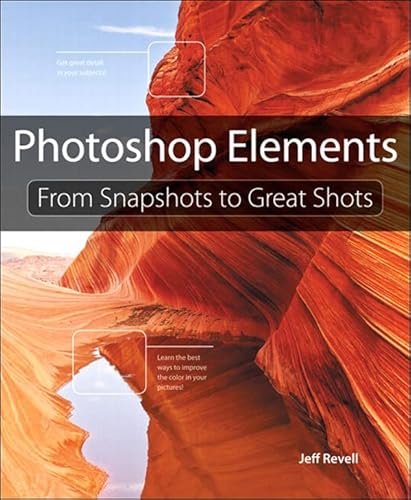 Photoshop Elements: From Snapshots to Great Shots (English Edition)
