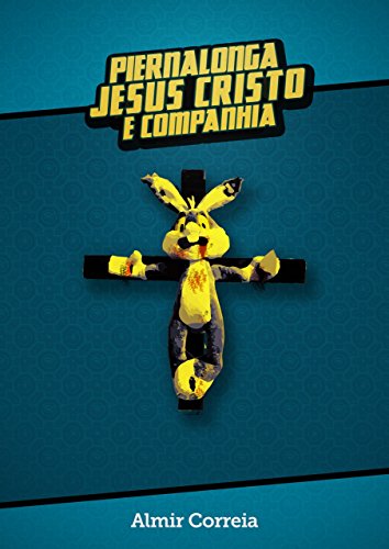PIERNALONGA JESUS CRISTO E COMPANHIA