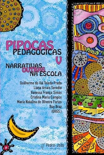 Pipocas Pedagógicas V: narrativas outras na escola