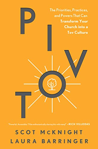 Pivot: The Priorities, Practices, and Powers That Can Transform Your Church into a Tov Culture (English Edition)
