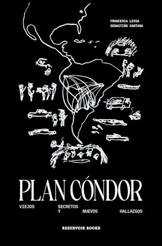 Plan Cóndor: Viejos secretos y nuevos hallazgos (Spanish Edition)